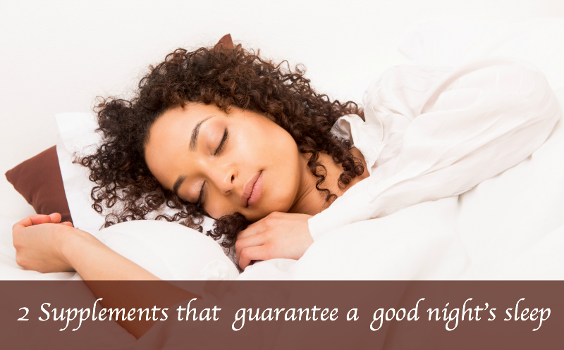 2 supplements for a good nights sleep