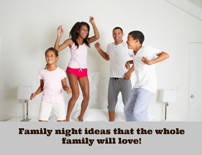 Family night ideas that the whole family will love!