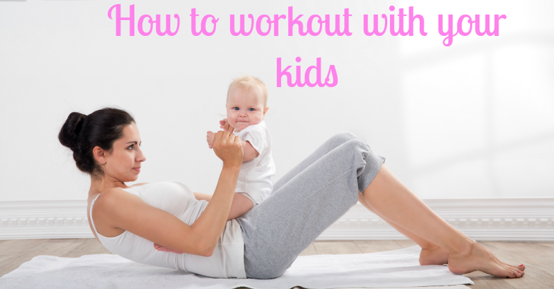 How to workout with your kids