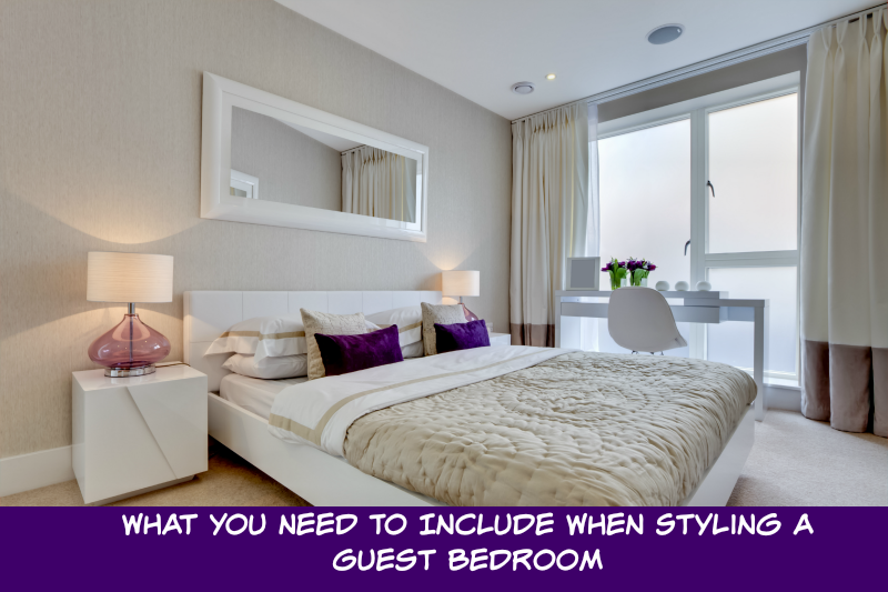 What You Need To Include When Styling a Guest Bedroom