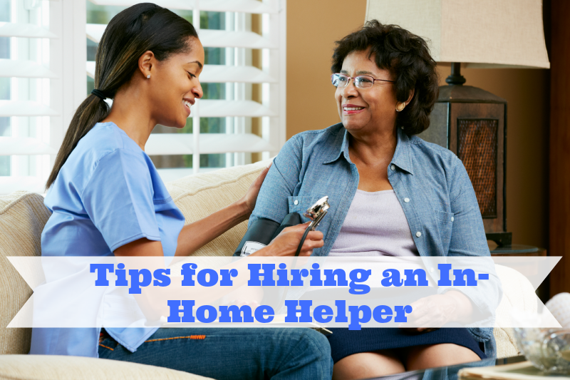 Tips for Hiring an In-Home Helper