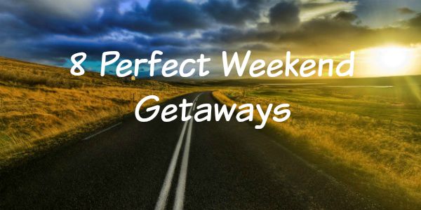 Weekend Getaways