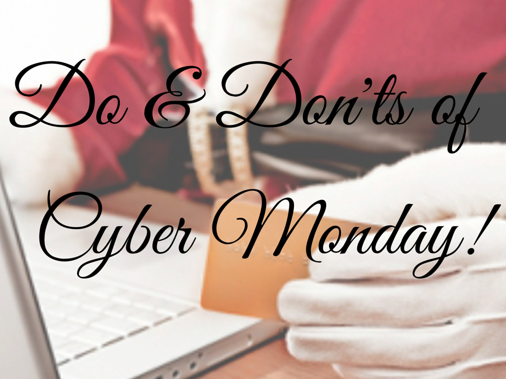 Do/Don'ts of Cyber Monday
