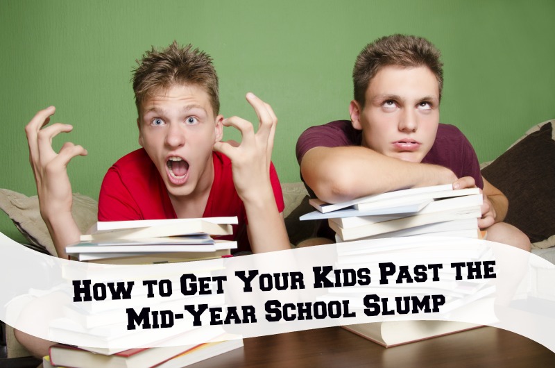 How to Get Your Kids Past the Mid-Year School Slump