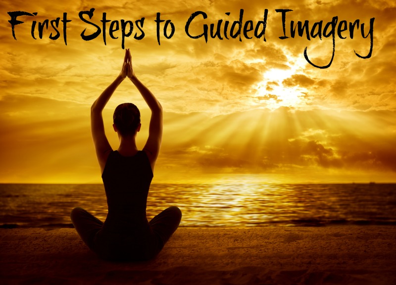First Steps to Guided Imagery